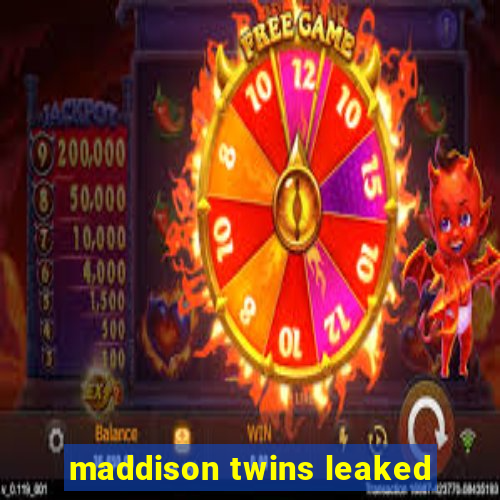 maddison twins leaked